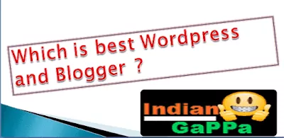 Which is best Wordpress and Blogger